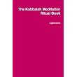 The Kabbalah Meditation Ritual Book ~ Lightworker
