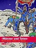 Produkt-Bild: &raquo;M&auml;nner und Taten&laquo; Moritz G&ouml;tze / Anton von Werner: Katalog zur Ausstellung im Saarlandmuseum Saarbr&uuml;cken vom 25. August bis 7. Oktober 2007