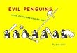 Evil Penguins: When...