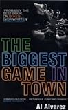 The Biggest Game in Town