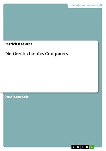 Die Geschichte des Computers (German Edition)