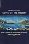 Sons of the Moon: A Journey in the Andes
