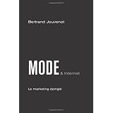 Mode & Internet: Le Marketing Epinglepar Bertrand Jouvenot