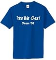 Yes We Can Obama 08- 100% Cotton T-Shirt (40 Colors)