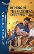 Reining In The Rancher (Silhouette Special Edition)