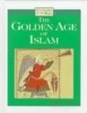 The Golden Age of Islam (Cultures of the Past)