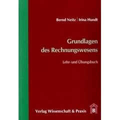 Grundlagen des Rechnungswesens: Lehr- und �bungsbuch