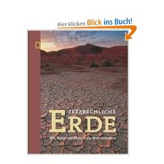 Zerbrechliche Erde: Wie Natur und Mensch die Welt ver�ndern