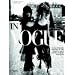 In Vogue: The Illustrated History of the World's Most Famous Fashion Magazine
