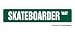 SKATEBOARDER - Street Sign -skateboard wheels deck gift trucks novelty road