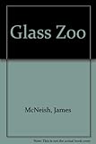 The glass zoo : a novel