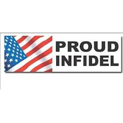 Proud Infidel Bumper Sticker Decal 3.5"x10" - Large