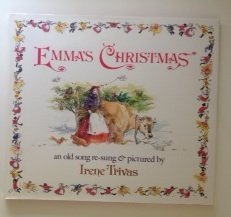 Emma's Christmas: An Old Song by Irene Trivas (1988-10-03)
