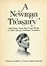 Search : A Newman treasury: Selections from the prose works of John Henry Cardinal Newman