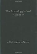 Sociology of Art: A Reader