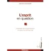 L'esprit en question : L'�clairage de la psychanalyse introspective de Paul Diel
