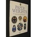Paperweights: The Collector's Guide to Identifying, Selecting, and Enjoying New and Vintage Paperweights