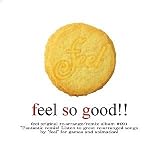 feel so good !! feel original re-arrange