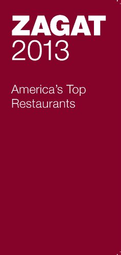 2013 America's Top Restaurants (Zagat Survey: America's Top Restaurants)