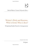 Women's work and pensions : what is good, what is best? : designing gender-sensitive arrangements