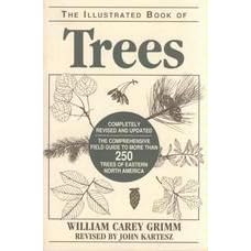 The Illustrated Book of Trees: The Comprehensive Field Guide to More Than 250 Trees of Eastern North America