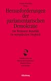Produkt-Bild: Herausforderungen der parlamentarischen Demokratie: Die Weimarer Republik im europ&auml;ischen Vergleich