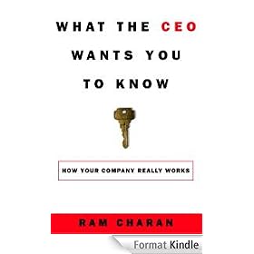 What the CEO Wants You to Know: How Your Company Really Works