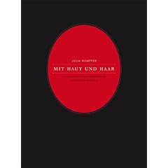 Mit Haut und Haar: Allegorien vom Fressen und Gefressen-Werden