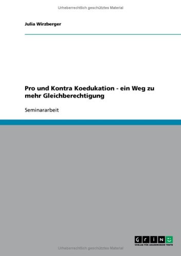 GRIN Verlag Pro und Kontra Koedukation - ein Weg zu mehr Gleichberechtigung