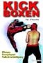 Kick-Boxen: Fitness - Kampfsport - Selbstverteidigung