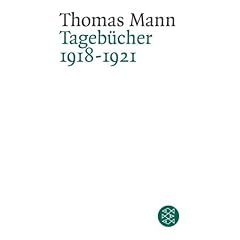 Thomas Mann. Tageb�cher: Tageb�cher 1918 - 1921