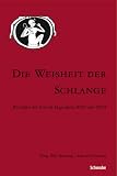 Die Weisheit der Schlange. Beitr�ge der Eranos Tagungen 2003 und 2004 - Erik Hornung