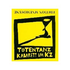 Totentanz-Kabarett im KZ. CD mit DVD-Video