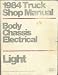 1984 Truck Shop Manual; Body, Chassis, Electrical: Light (Bronco, Econoline (E-150 -- E-350), F150 -