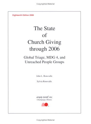 The State of Church Giving Through 2006: Global Triage, MDG 4, and Unreached People Groups (The State of Church Giving) under Stewardship in The Books Store