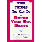 More Things You Can Do to Defend Your Gun Rights
