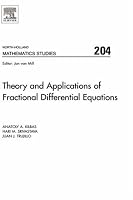 Theory and Applications of Fractional Differential Equations, Volume 204 (North-Holland Mathematics Studies)
