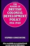 The making of British colonial development policy 1914-1940