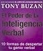 El Poder de la Inteligencia Verbal: 10 Formas de Despertar Tu Genio Verbal = The Power of Verbal Intelligence