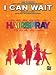 I Can Wait - Soundtrack Hairspray - Sheet Music - (Marc Shaiman, Piano/Vocal/Chords)