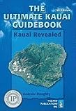 The Ultimate Kauai (2011) Guidebook: Kauai Revealed, UPDATED 2011