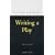 Writing a Play (Writing Handbooks)