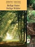 Heilige Haine - Heilige W�lder: Ein kulturgeschichtlicher Reisef�hrer - Sergius Golowin