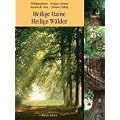 Heilige Haine - Heilige W�lder: Ein kulturgeschichtlicher Reisef�hrer
