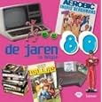 De jaren 80 De jaren 80