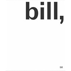 Max Bill: Maler, Bildhauer, Architekt, Designer