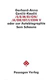 S/E/M/EI/ON/ /A/OR/IST/I/CON oder zur Autobiographie Sem Schauns