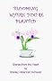 Blooming Where You're Planted: Stories from the Heart