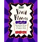 The Vivid Flavors Cookbook: International Recipes from Hot & Spicy to Smoky & Sweet