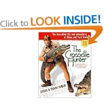 The Crocodile Hunter: The Incredible Life and Adventures of Steve and Terri Irwin